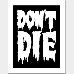 don't die Posters and Art